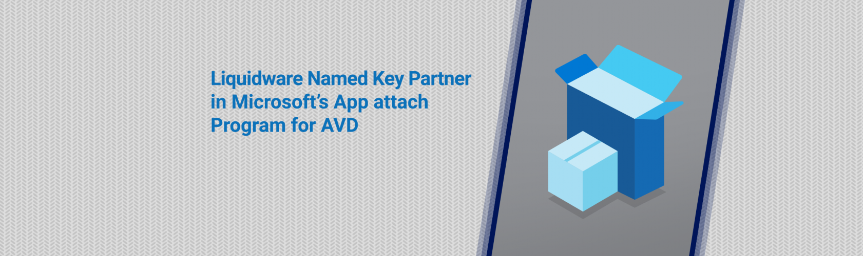 Blog — Liquidware Named Key Partner in Microsoft’s App attach Program for AVD