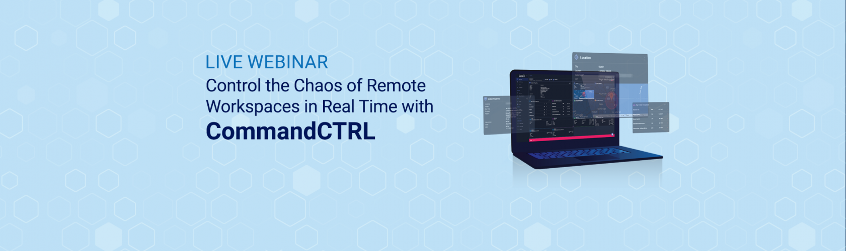 Webinar — Control the Chaos of Remote Workspaces in Real Time with CommandCTRL