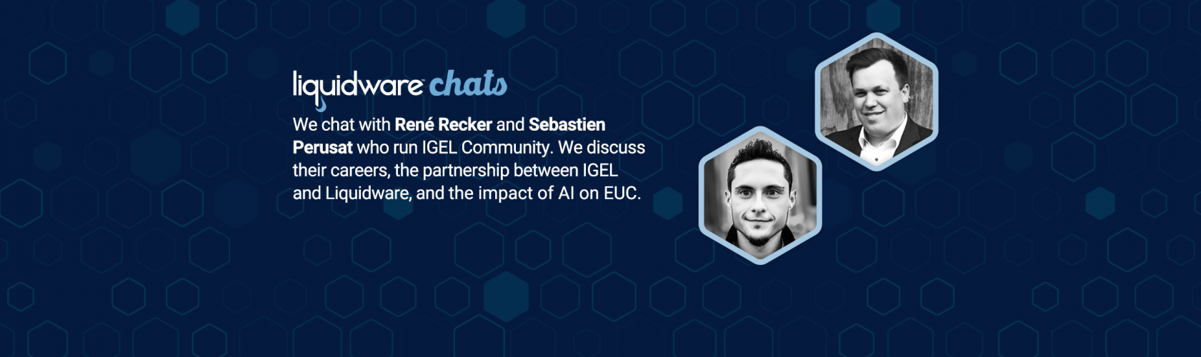 Liquidware Chats — René Recker and Sebastien Perusat — Community Building