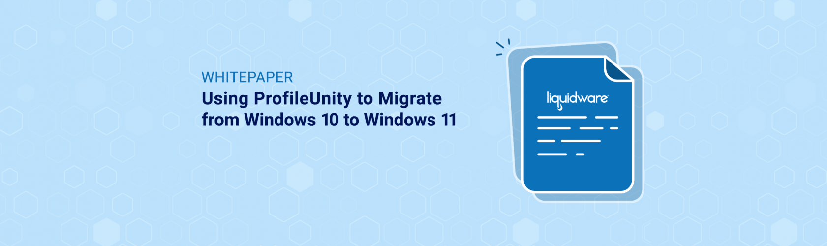 Whitepaper — Using ProfileUnity to Migrate from Windows 10 to Windows 11