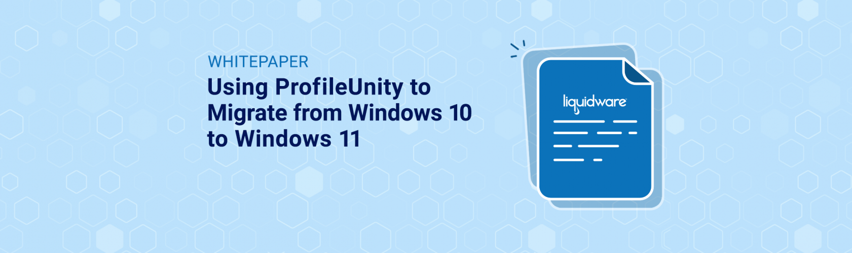 Whitepaper — Using ProfileUnity to Migrate from Windows 10 to Windows 11