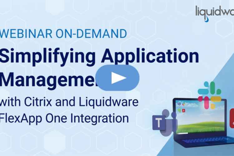 Citrix and Liquidware FlexApp One Integration