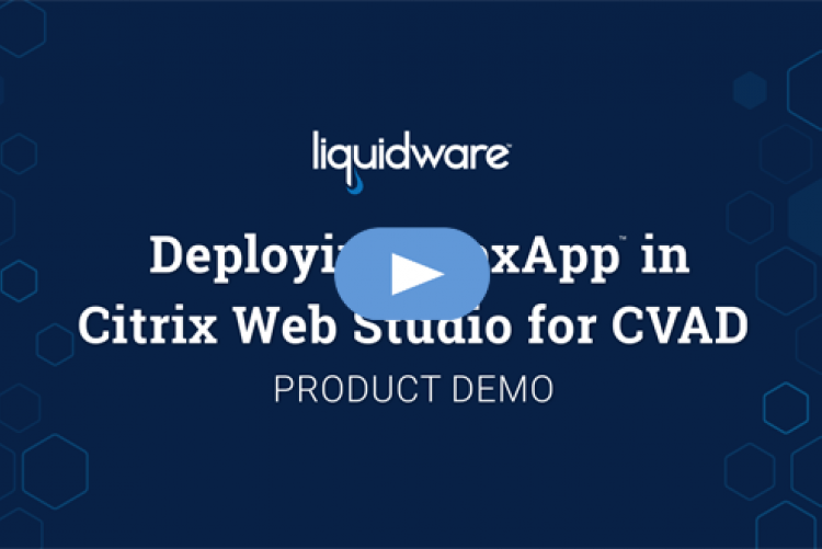 Liquidware FlexApp One Integrated Directly into Citrix Web Studio