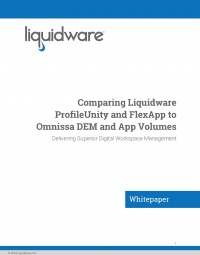 Comparing Liquidware ProfileUnity and FlexApp to Omnissa DEM and App Volumes